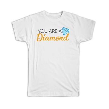 You are a Diamond : Gift T-Shirt Couple Boyfriend Girlfriend Wife Husband