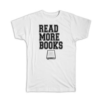 Read More Books : Gift T-Shirt Cute Poster For Reader Book Lover Reading Hobby Kid Teen