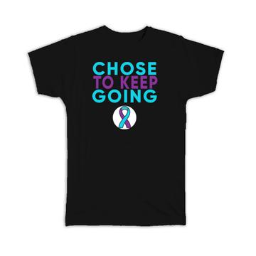 Choose To Keep Going : Gift T-Shirt Suicide Prevention Awareness Mental Health Survivor