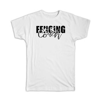 For Best Fencing Coach : Gift T-Shirt Fencer Poster Weapons Fight Sport Art Print