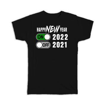 Happy New Year 2022 : Gift T-Shirt Celebration Funny Art Print Cheers Saying Christmas