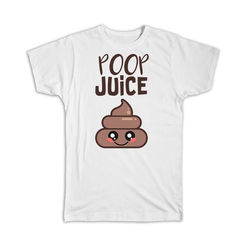 Gift T-Shirt : Poop Juice Smiles For Best Friend Birthday Funny Face Kids Teens