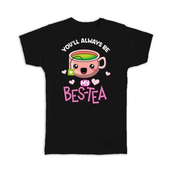 For My Bestie Tea Lover Drinker : Gift T-Shirt Cute Art Happy Birthday Friend Forever