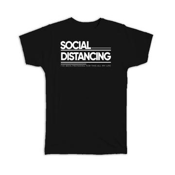 For Introvert Humor : Gift T-Shirt Social Distancing Antisocial Person Birthday Funny Art