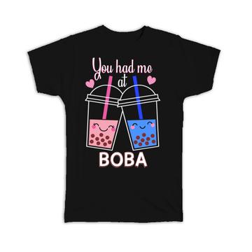 You Had Me At Boba : Gift T-Shirt Bubble Tea Lover Drink Romantic Friendship Besteas