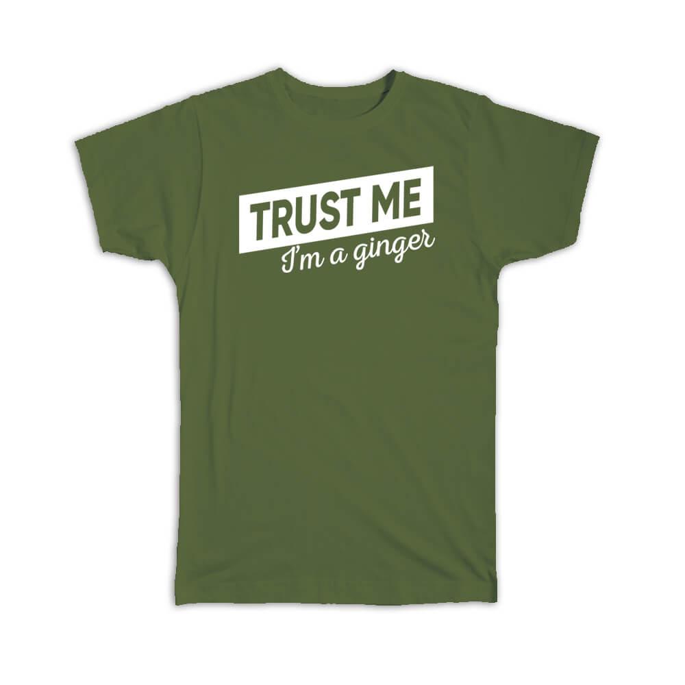 Gift T-Shirt : Trust Me I Am A Ginger Humor Funny Art Print For Irish Ireland