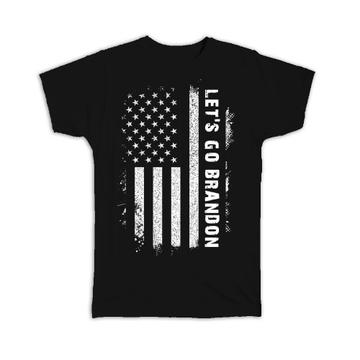 Lets Go Brandon USA Flag : Gift T-Shirt Meme Viral Funny Trump Supporter