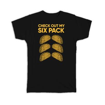 Check Out My Six Pack : Gift T-Shirt For Gym Lover Work Muscles Trainer Best Friend Humor