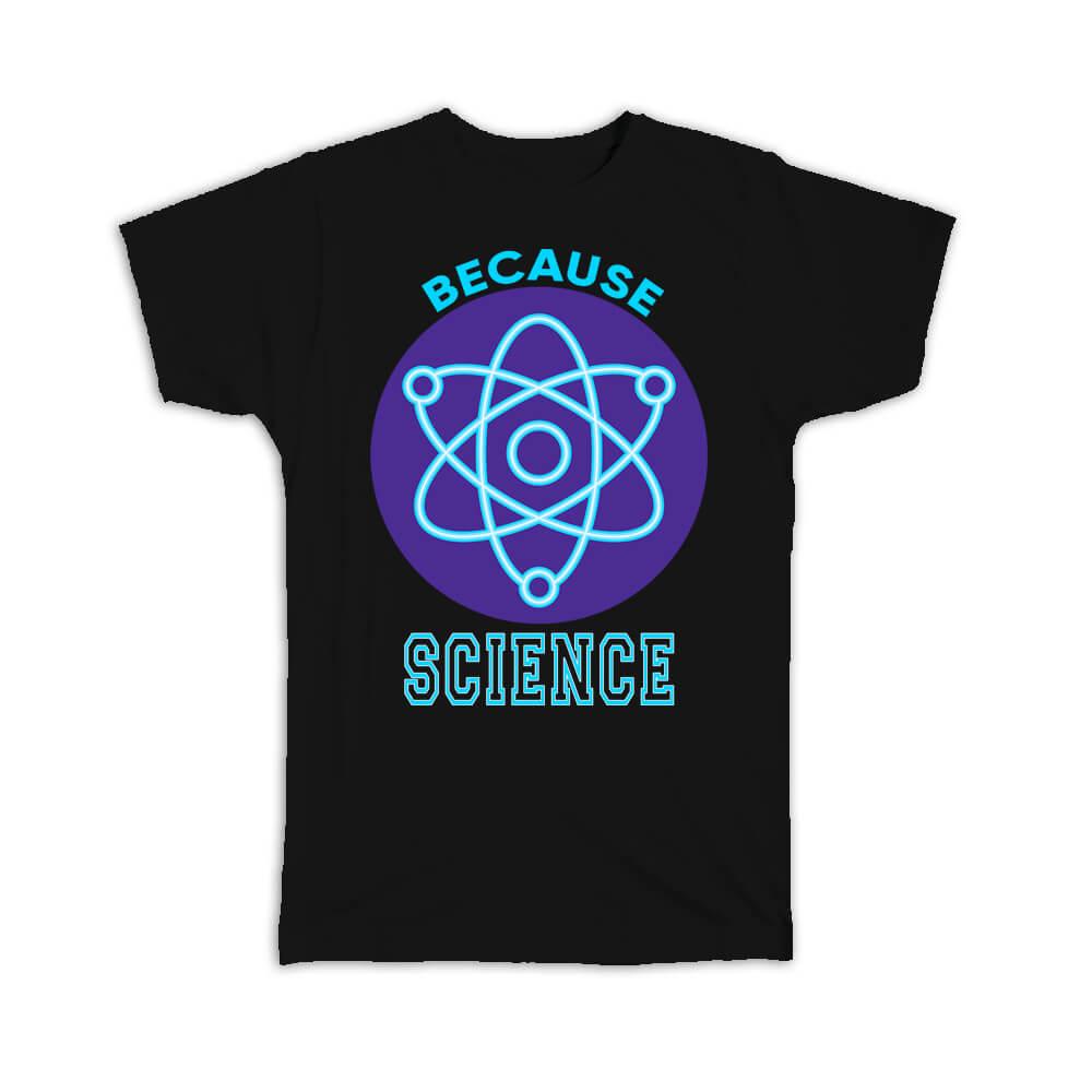 Because Science Art Print : Gift T-Shirt For Chemistry Teacher Lover Scientist School
