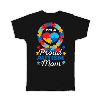 Proud Autism Mom Heart : Gift T-Shirt Awareness Month Family Protection Mother Support