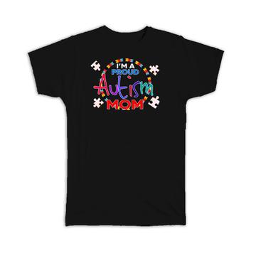 Proud Autism Mom Mother : Gift T-Shirt Puzzle Awareness Month Family Autist Support