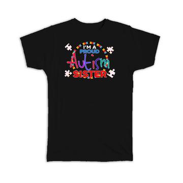 Proud Autism Sister : Gift T-Shirt Puzzle Awareness Month Family Protection Support
