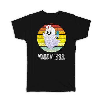 Wound Whisperer : Gift T-Shirt For Nurse Medical Professional Ghost Funny Cute Art Vintage