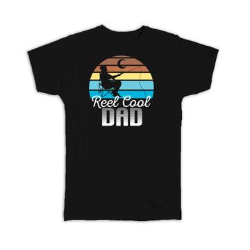 Reel Cool Dad : Gift T-Shirt For Father Fathers Day Fishing Lover Retro Vintage Style Art Birthday