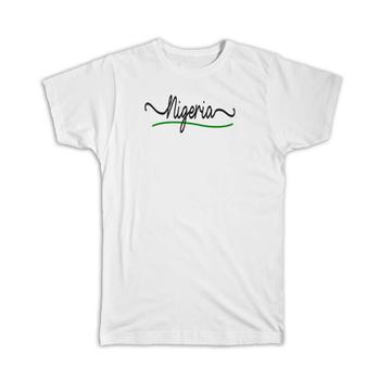 Nigeria Flag Colors : Gift T-Shirt Travel Expat Country Minimalist Lettering