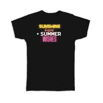 Sunshine Kisses Summer Wishes : Gift T-Shirt