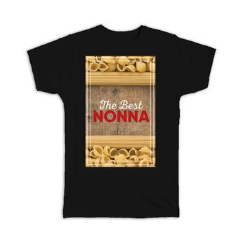 Pasta The Best Nonna : Gift T-Shirt Italian Food Grandma Grandmother