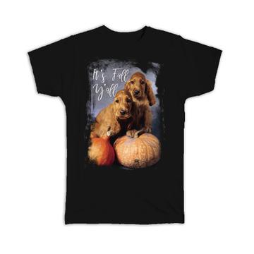 Cocker Spaniel Fall You All : Gift T-Shirt Dog Pet Puppy Thanksgiving Animal Pumpkin