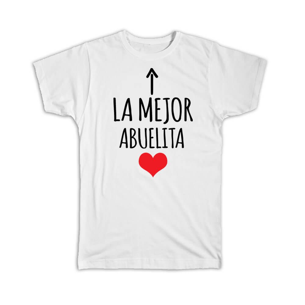 Gift T-Shirt : La Mejor Abuelita Grandma Heart Love Family Spanish Espanol  | eBay