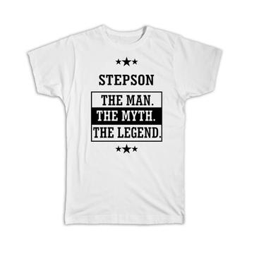 STEPSON : Gift T-Shirt The Man Myth Legend Family Christmas