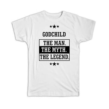 GODCHILD : Gift T-Shirt The Man Myth Legend Family Christmas