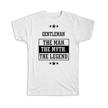 GENTLEMAN : Gift T-Shirt The Man Myth Legend Family Christmas