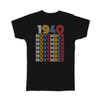 1940 November Colorful Retro Birthday : Gift T-Shirt Age Month Year Born