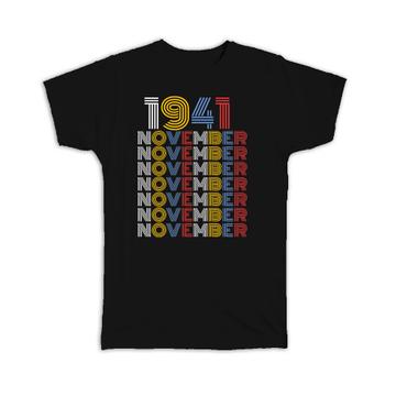 1941 November Colorful Retro Birthday : Gift T-Shirt Age Month Year Born