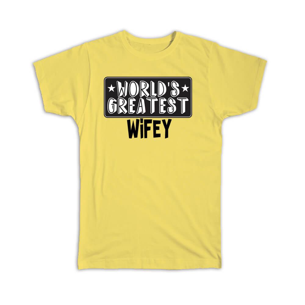 Gift T-Shirt : World Greatest WIFEY Family Christmas Birthday Wife