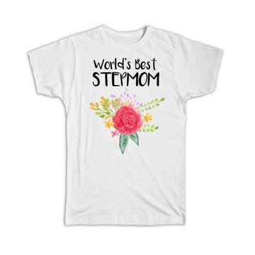 World’s Best Stepmom : Gift T-Shirt Family Cute Flower Christmas Birthday