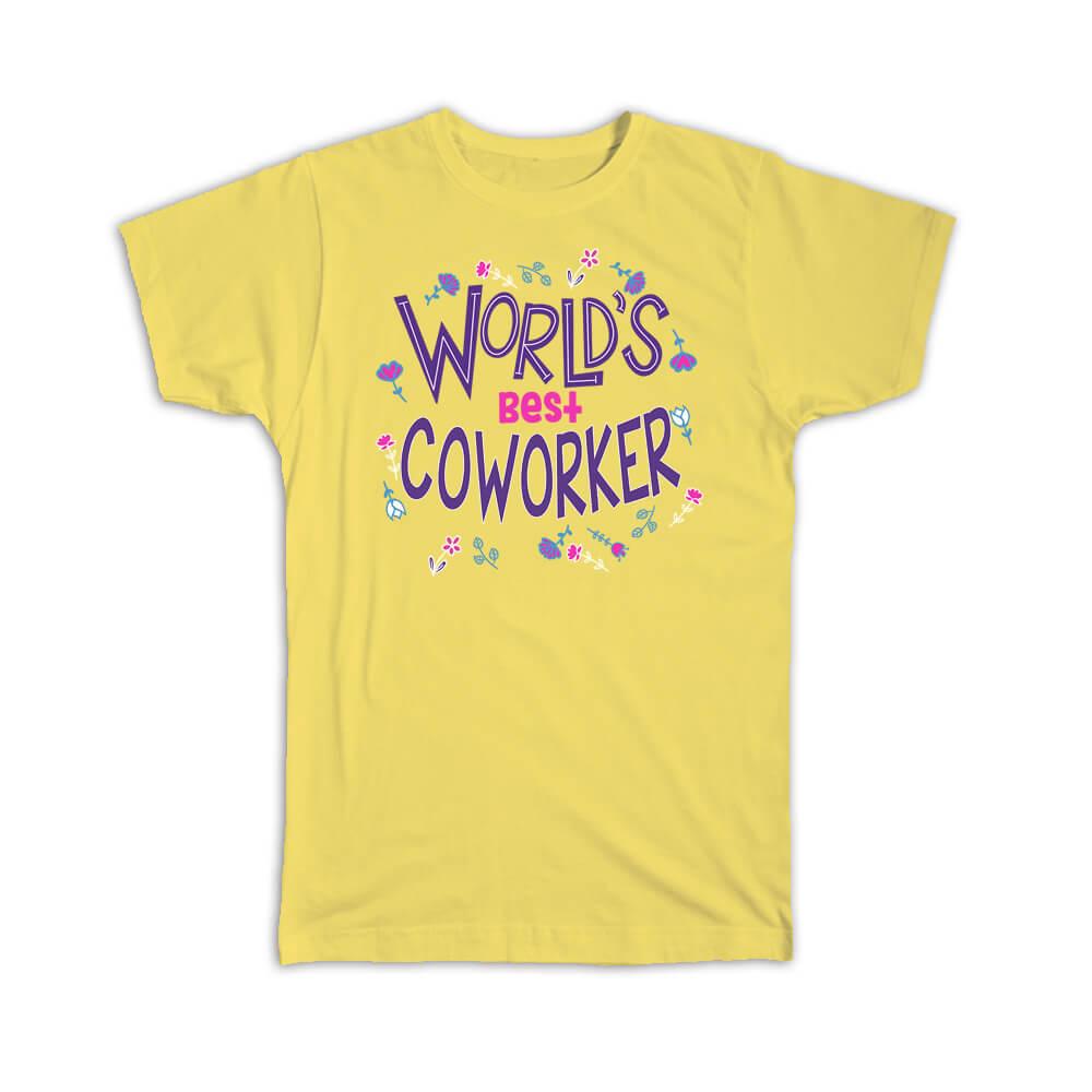 Gift T-Shirt : Worlds Best COWORKER Great Floral Profession Coworker Work Job