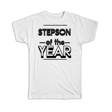 STEPSON of The Year : Gift T-Shirt Christmas Birthday Son Secret Santa Gift Idea Holidays Gift