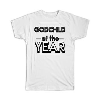 GODCHILD of The Year : Gift T-Shirt Christmas Birthday Secret Santa Gift Idea Holidays Gift