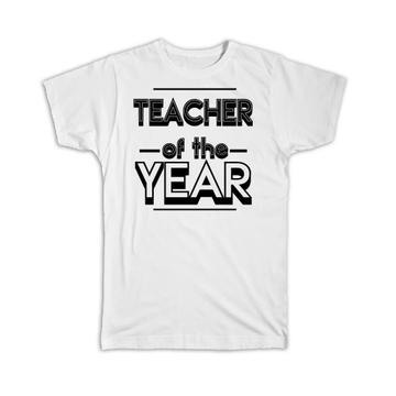 TEACHER of The Year : Gift T-Shirt Christmas Birthday Work Job