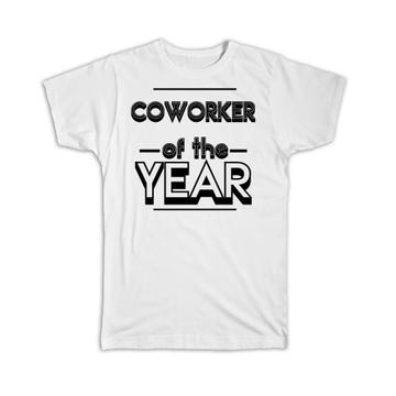 COWORKER of The Year : Gift T-Shirt Christmas Birthday Work Job