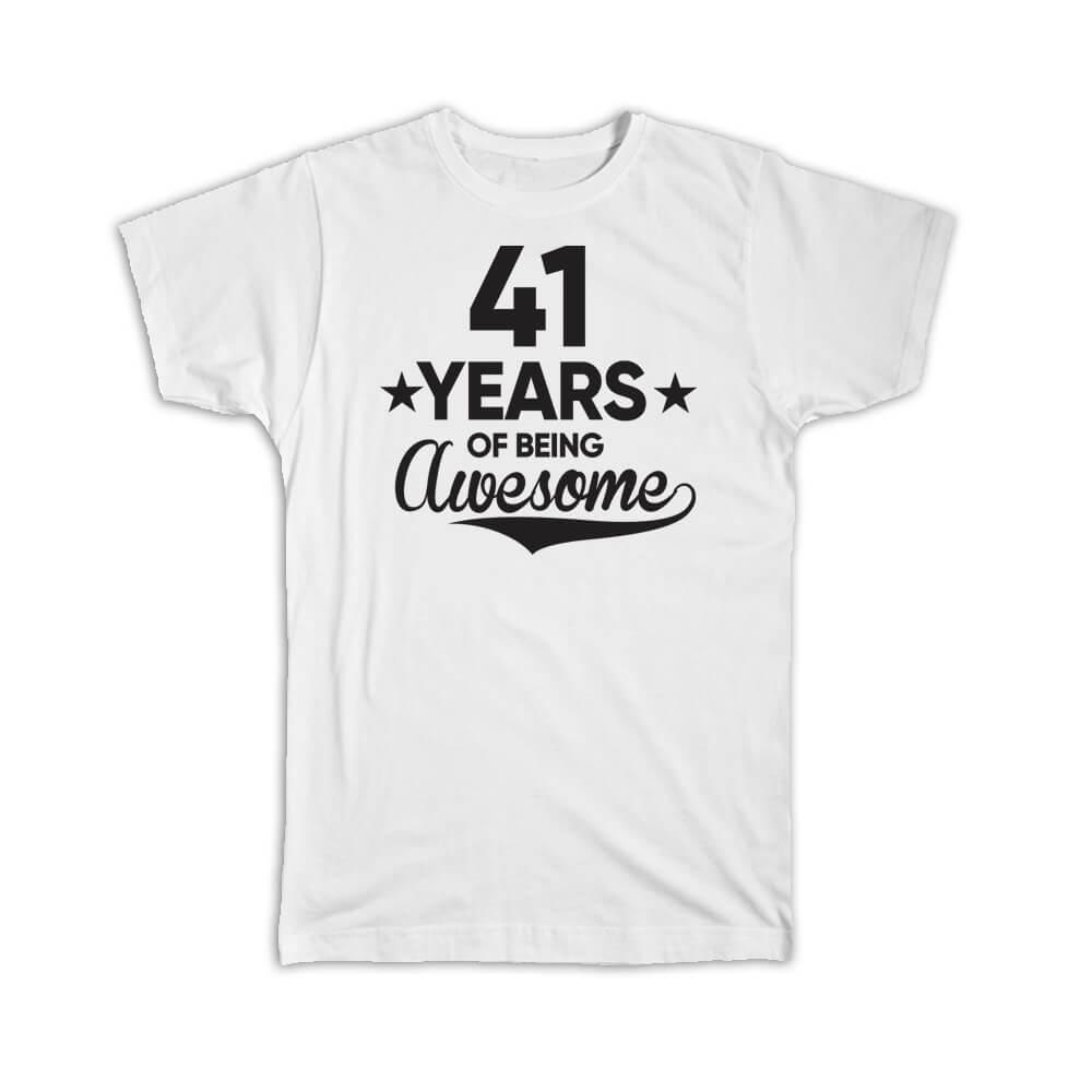 41 Years of Being Awesome : Gift T-Shirt 41th Birthday Baseball Script Happy Cute