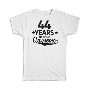 44 Years of Being Awesome : Gift T-Shirt 44th Birthday Baseball Script Happy Cute