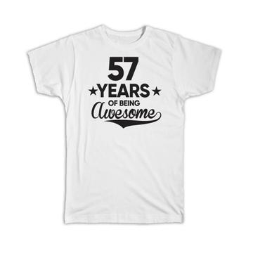 57 Years of Being Awesome : Gift T-Shirt 57th Birthday Baseball Script Happy Cute