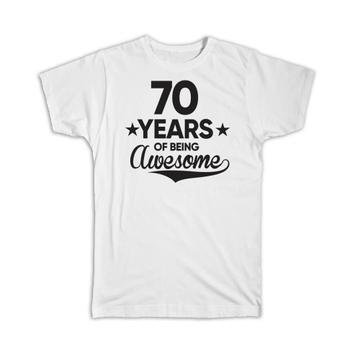 70 Years of Being Awesome : Gift T-Shirt 70th Birthday Baseball Script Happy Cute
