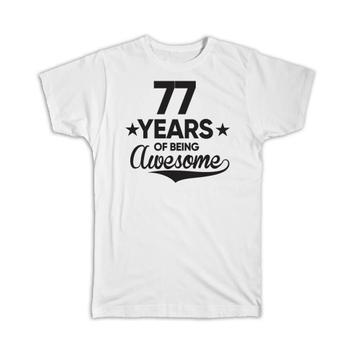 77 Years of Being Awesome : Gift T-Shirt 77th Birthday Baseball Script Happy Cute