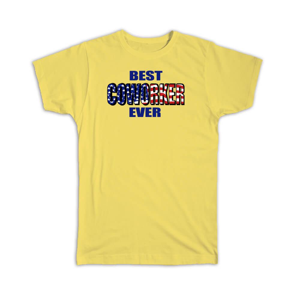 Gift T-Shirt : Best COWORKER Ever USA Flag American Patriot Coworker Job