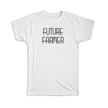 Future FARMER : Gift T-Shirt Profession Office Birthday Christmas Coworker