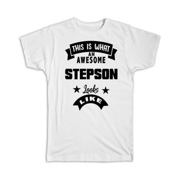 This is What an Awesome STEPSON Looks Like : Gift T-Shirt Family Birthday Christmas