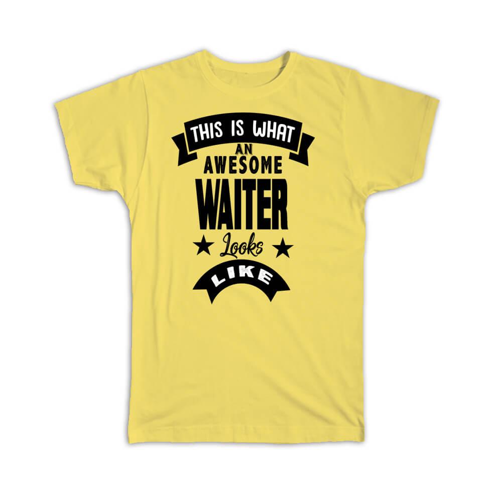 Gift T-Shirt : is What an Awesome WAITER Looks Like Work Coworker Christmas | eBay