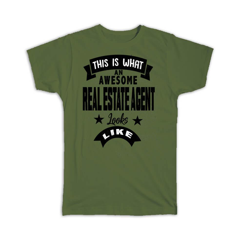 Gift T-Shirt : This is What an Awesome REAL ESTATE AGENT Looks Like Work - Picture 6 of 12