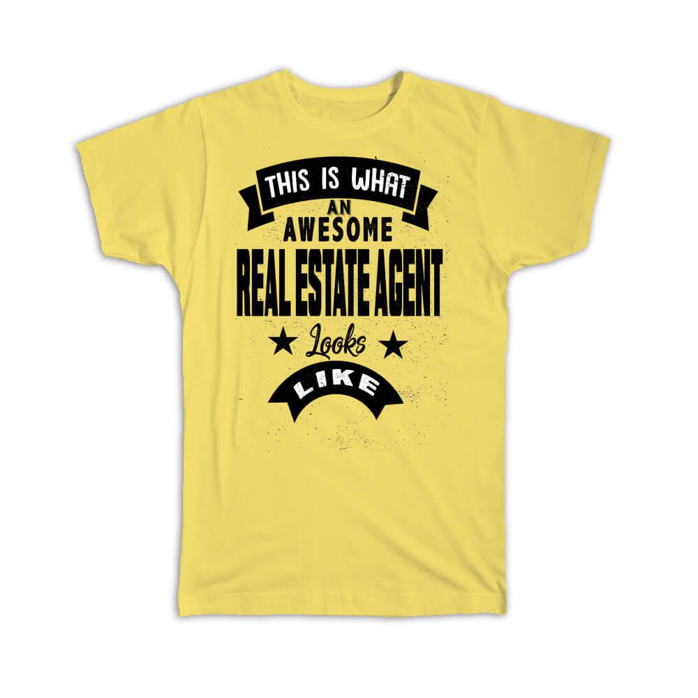Gift T-Shirt : This is What an Awesome REAL ESTATE AGENT Looks Like Work - Picture 12 of 12