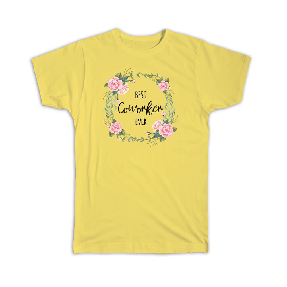 Gift T-Shirt : Best COWORKER Ever Flowers Floral Coworker Birthday Occupation