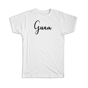 Guam : Gift T-Shirt Cursive Travel Souvenir Country Guam Beach Tropical Summer