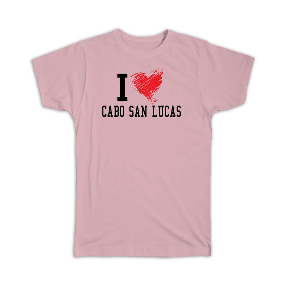 Gift T-Shirt : I Love Cabo San Lucas Mexico Tropical Beach Travel Souvenir - Picture 7 of 10