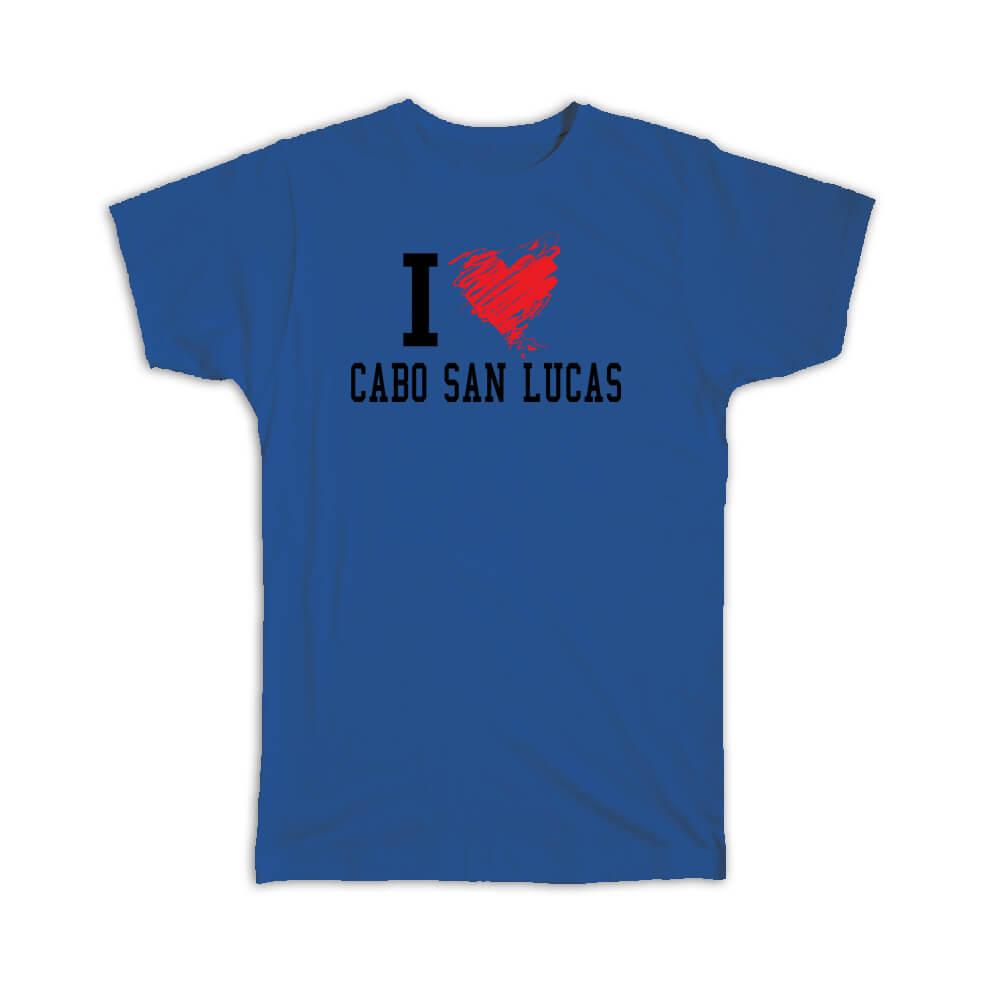 Gift T-Shirt : I Love Cabo San Lucas Mexico Tropical Beach Travel Souvenir - Picture 8 of 10